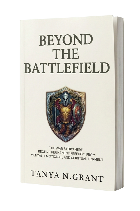 Beyond The Battlefield - Receive Permanent Freedom from  Mental, Emotional, and Spiritual Torment